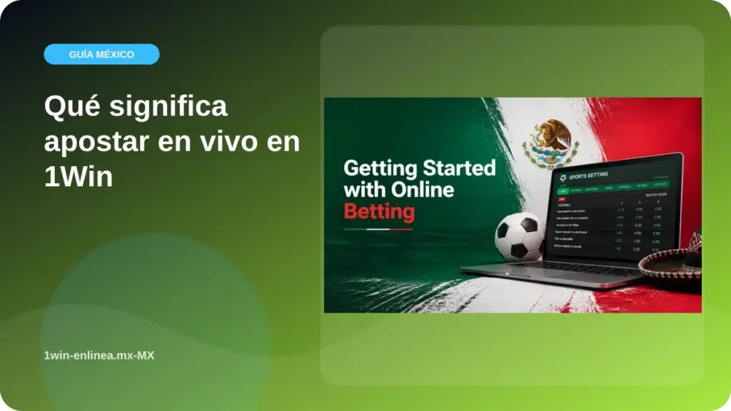 Qué significa apostar en vivo en 1Win illustration