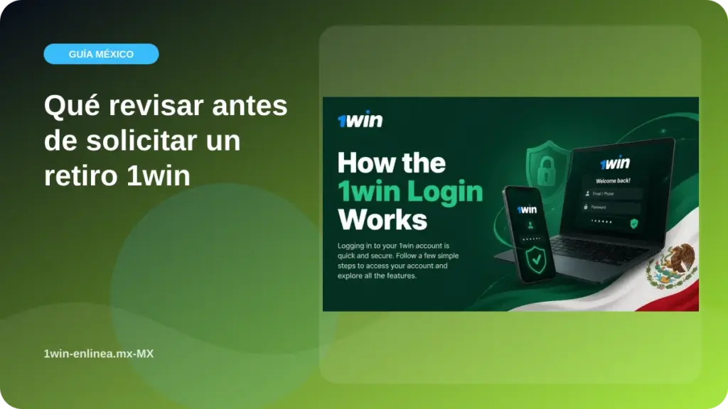 Qué revisar antes de solicitar un retiro 1win illustration